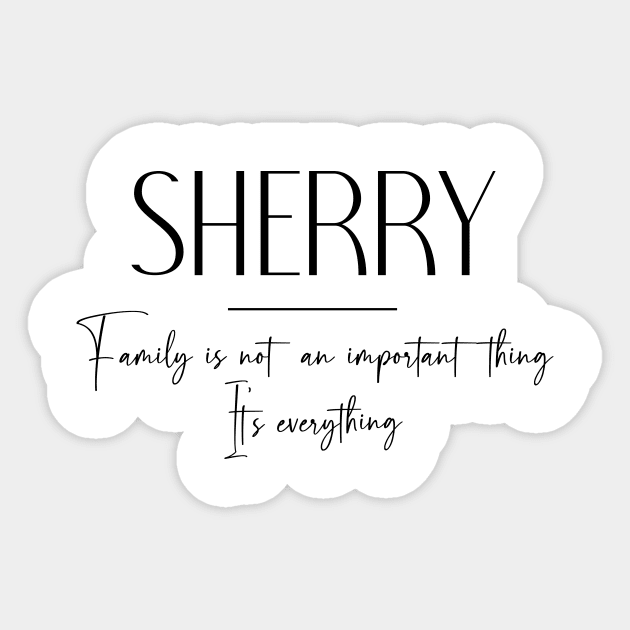 Sherry Family, Sherry Name, Sherry Middle Name Sticker by Rashmicheal